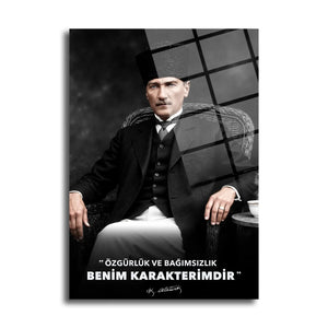 Atatürk – Özgürlük ve Bağımsızlık Benim Karakterimdir Cam Tablo